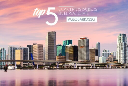 Top 5: Conceptos básicos en el Real Estate #GlosarioSSG ¿Qué conceptos básicos debo manejar sobre el mercado inmobiliario de Miami? ¿Qué es una escritura? ¿Cuáles son los tipos de escrituras? ¿Cómo y dónde puedo ubicar a un asesor inmobiliario al Sur de la Florida?