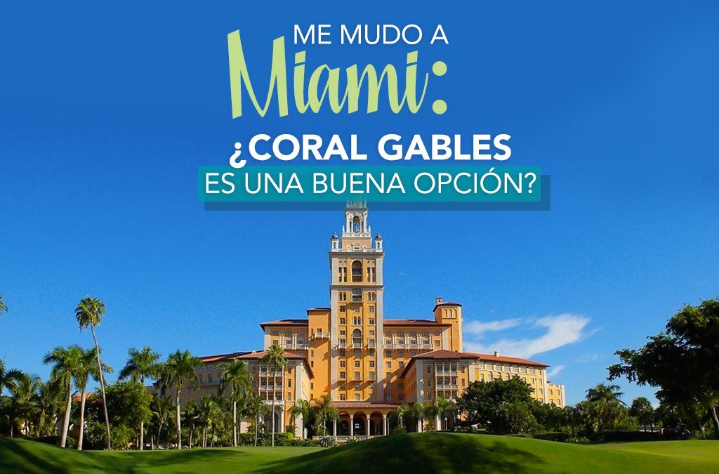 Me mudo a Miami: ¿Coral Gables es una buena opción?