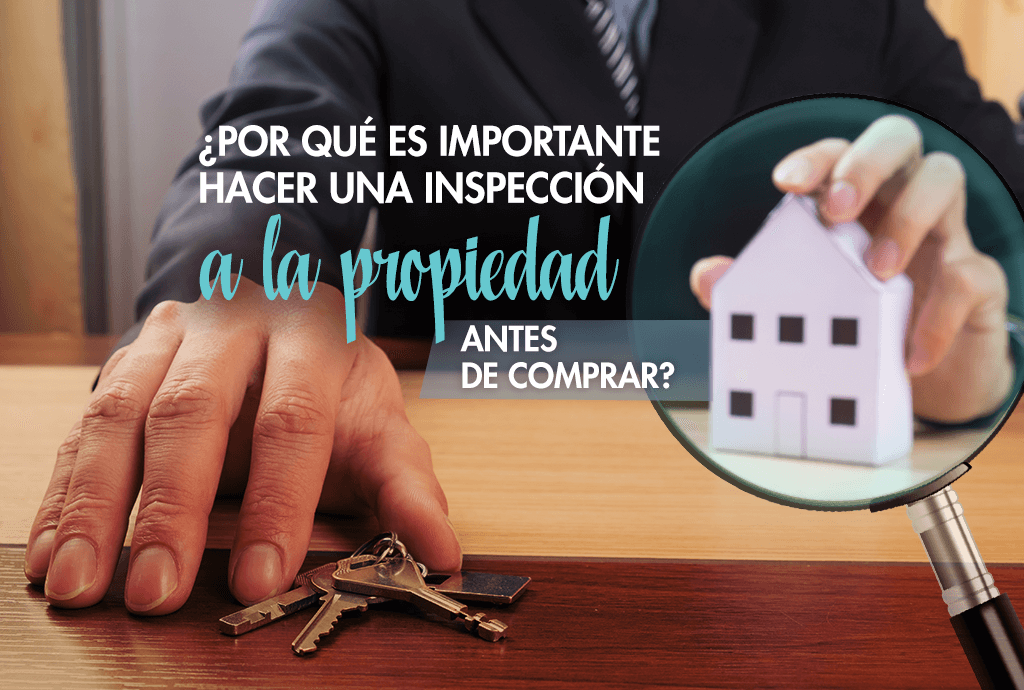 ¿Por qué es importante hacer una inspección a la propiedad antes de comprar? ¿Por qué es importante hacer una inspección a la propiedad antes de comprar?