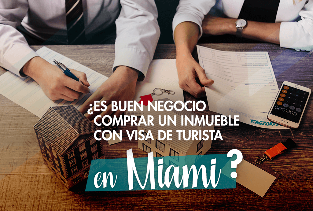 ¿Es buen negocio comprar un inmueble con visa de turista en Miami? ¿Cuál es la diferencia? ¿Tengo beneficios? ¿Puedo hacerlo en cualquier zona de Miami? ¿Debo cumplir con más requisitos?