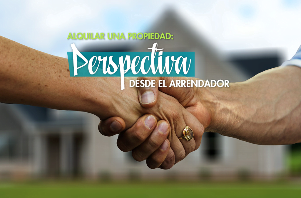 Alquilar una propiedad: Perspectiva desde el arrendador
