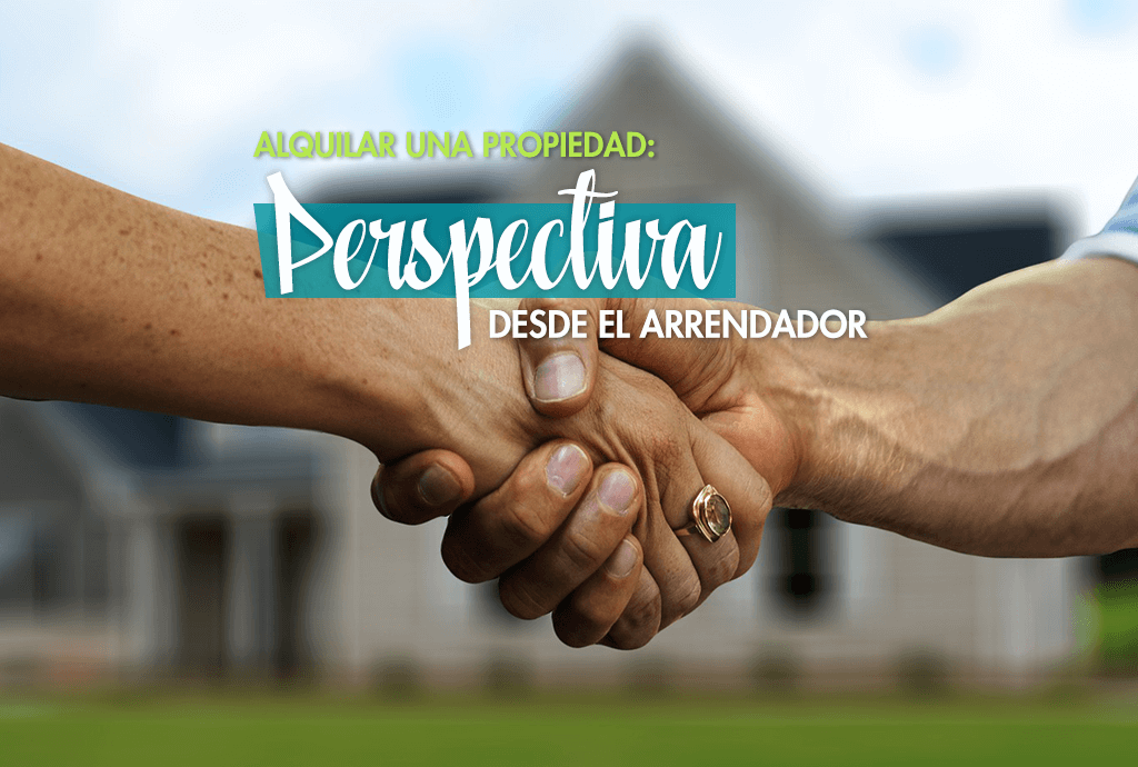 Alquilar una propiedad: Perspectiva desde el arrendador
