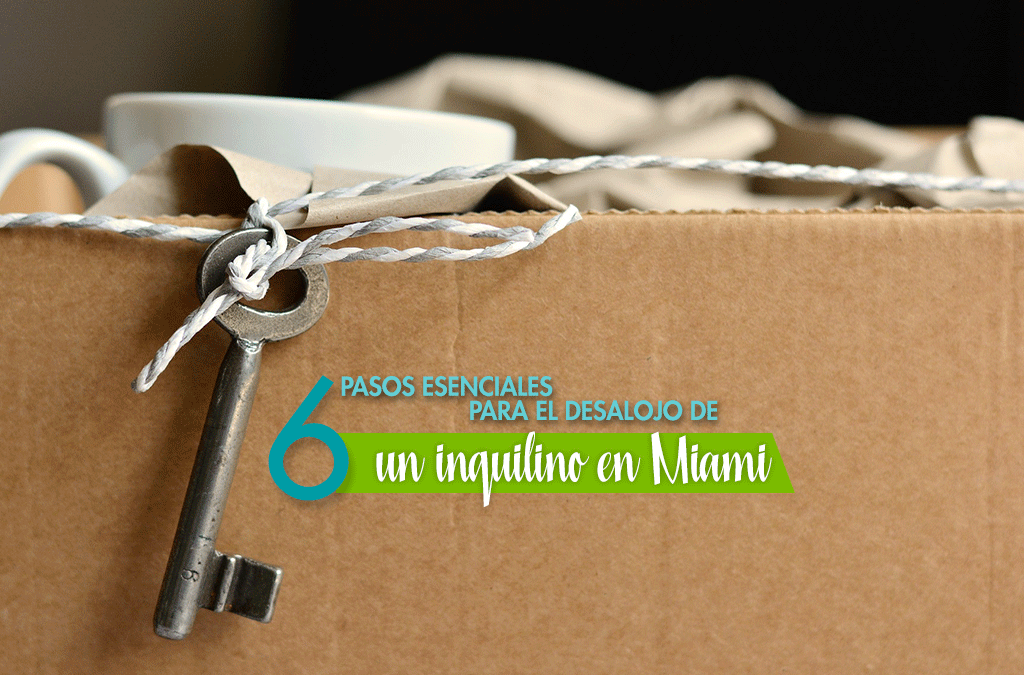 6 pasos esenciales para el desalojo de un inquilino en Miami