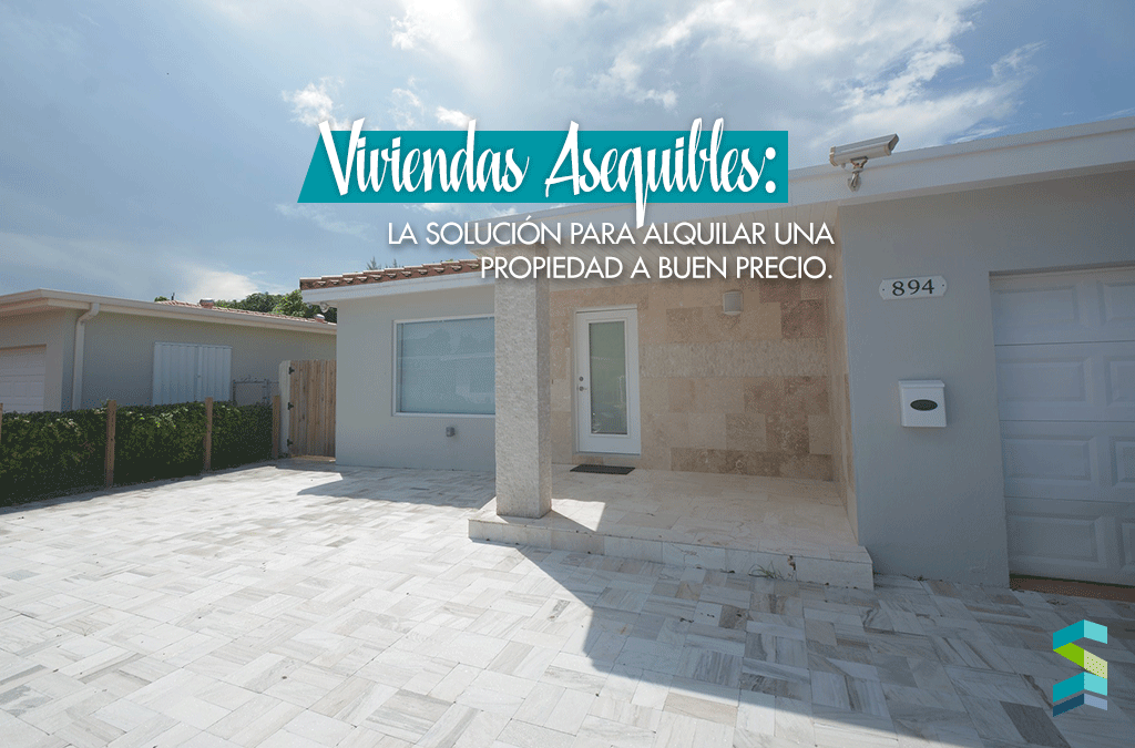 Viviendas Asequibles: la solución para alquilar una propiedad a buen precio
