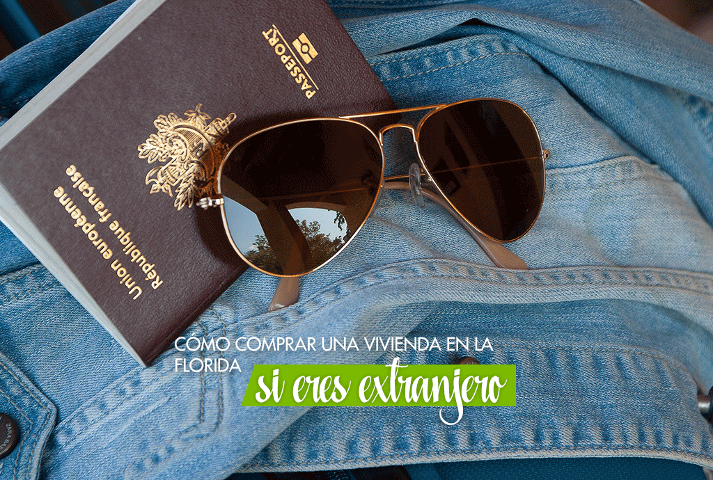 Cómo comprar una vivienda en la Florida si eres extranjero ¿Cómo comprar una propiedad en Estados Unidos si soy extranjero? ¿Qué debo tener en cuenta al comprar un inmueble? Cómo comprar una vivienda en la Florida si eres extranjero ¿Cómo comprar una propiedad en Estados Unidos si soy extranjero? ¿Qué debo tener en cuenta al comprar un inmueble?