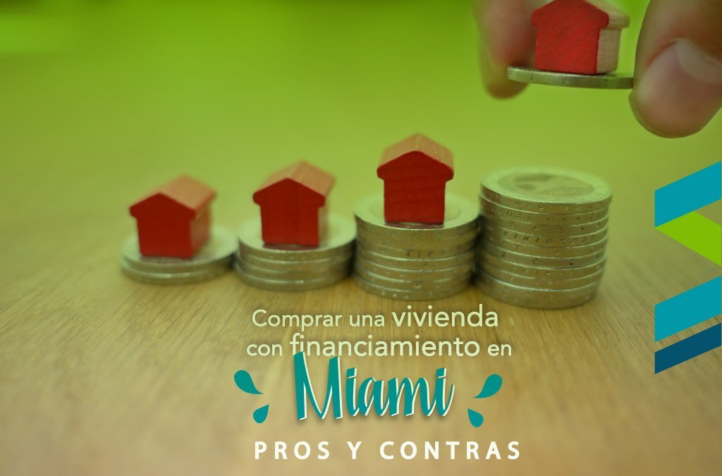 Comprar una propiedad con financiamiento en Miami: pros y contras