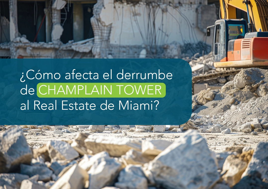 Derrumbe del Champlain Tower y su efecto en el real estate de Miami