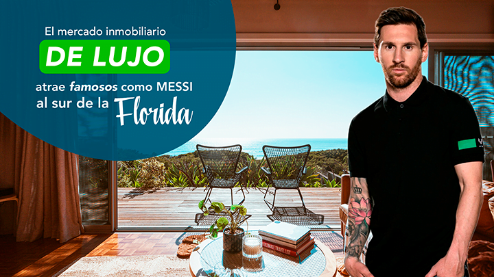 Lujo-atrae-a-los-famosos-como-messi-a-Florida mercado inmobiliario de Lujo atrae a famosos como messi a Florida