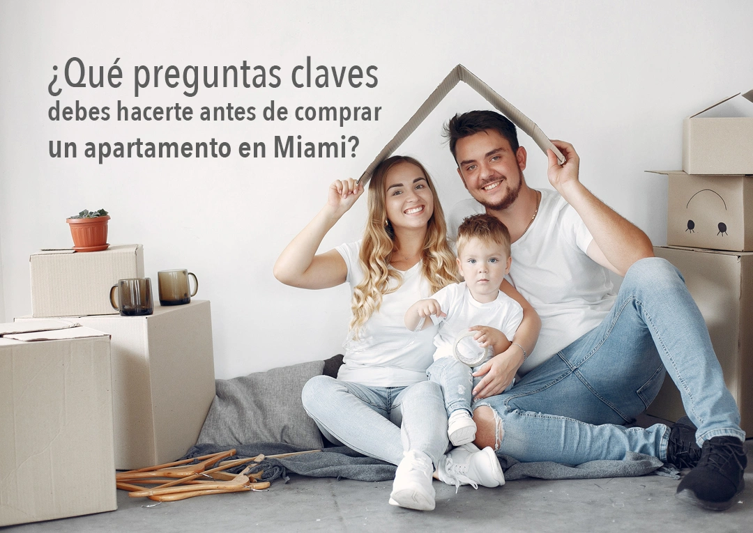Qué preguntas claves debes hacerte antes de comprar un apartamento en Miami?