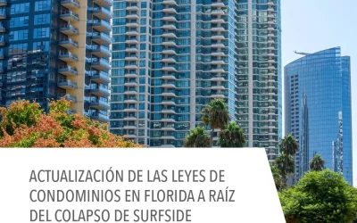 Actualización de las Leyes de Condominios en Florida a Raíz del Colapso de Surfside