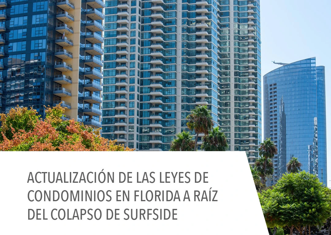 Actualización de las Leyes de Condominios en Florida a Raíz del Colapso de Surfside