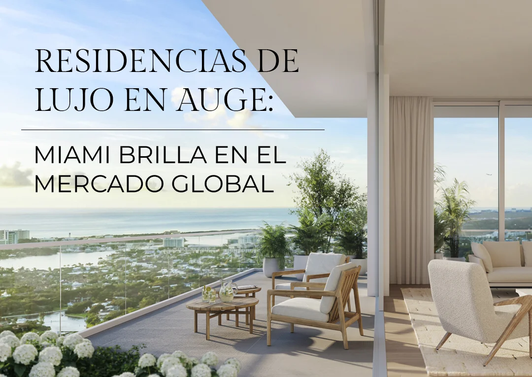 Residencias de lujo en auge Miami brilla en el mercado global