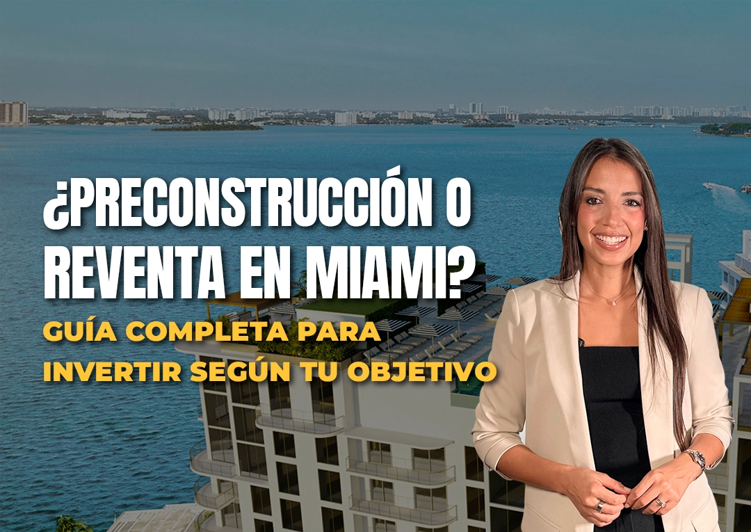 Preconstrucción o reventa en Miami